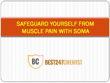 Avoid Your Extreme Muscle Pain With Soma