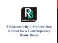 3 Reasons why a Modern Rug is Ideal for a Contemporary Home Decor PowerPoint PPT Presentation