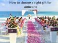 How to find a suitable gift for someone