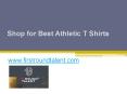 Shop for Best Athletic T Shirts - www.firstroundtalent.com PowerPoint PPT Presentation