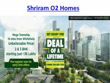Shriram O2 Homes Bangalore