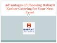 Advantages of Choosing Habayit Kosher Catering for Your Next Event In Santa Monica PowerPoint PPT Presentation