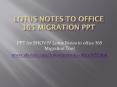 Lotus Notes to Office 365 Migration PowerPoint PPT Presentation