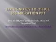Lotus Notes to Office 365 Migration (1) PowerPoint PPT Presentation
