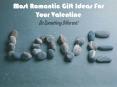Most Romantic Gift Ideas For Your Valentine PowerPoint PPT Presentation