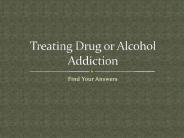 Treating Drug/Alcohol Addiction - Find Your Answers