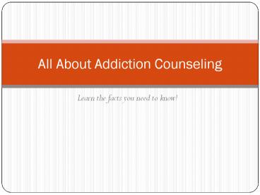 All About Addiction Counseling