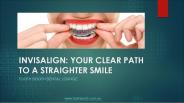 Invisalign Your Clear Path To A Straighter Smile