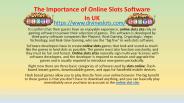 The Importance of Online Slots Software  In UK