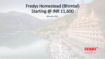 Fredys Homestead (Bhimtal) with SOTC Holidays