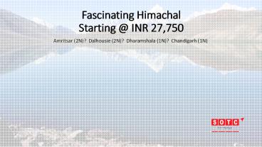Fascinating Himachal with SOTC Holidays
