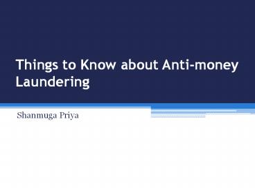 Things to Know about Anti-money Laundering