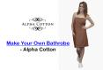 Make Your Own Bathrobe - Alpha Cotton PowerPoint PPT Presentation