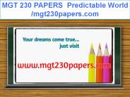MGT 230 PAPERS  Predictable World /mgt230papers.com