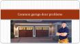 Common garage door problems PowerPoint PPT Presentation