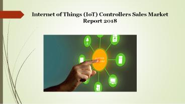Internet of Things (IoT) Controllers Sales Market Report 2018