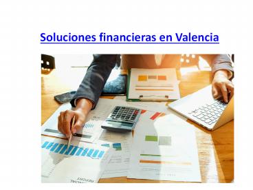Soluciones financieras en Valencia (1)