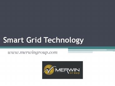 Smart Grid Technology - www.merwingroup.com (1)