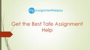 Get the Best Tafe Assignment Help