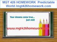 MGT 426 HOMEWORK  Predictable World /mgt426homework.com