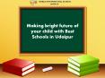 Making bright future of your child with Best Schools in Udaipur PowerPoint PPT Presentation