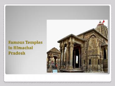Famous Temples in Himachal Pradesh