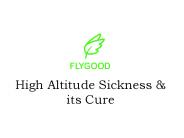 High Altitude Sickness & its Cure