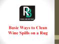 Basic Ways to Clean Wine Spills on a Rug PowerPoint PPT Presentation