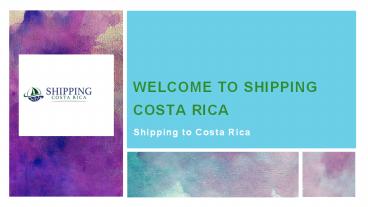 Professional Shipping to Costa Rica