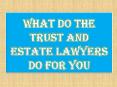 What do The Trust and Estate Lawyers do for You PowerPoint PPT Presentation
