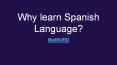 Why learn Spanish Language? PowerPoint PPT Presentation