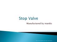 Maniks Stop Valve