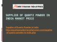 Supplier of Quartz Powder in India Market Price (1) PowerPoint PPT Presentation