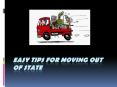 Easy tips and tricks for moving out of state. PowerPoint PPT Presentation
