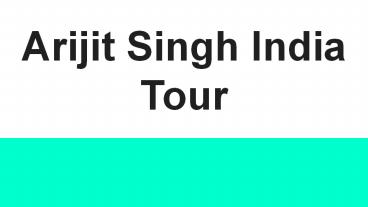 Arijit Singh India Tour
