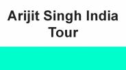 Arijit Singh India Tour