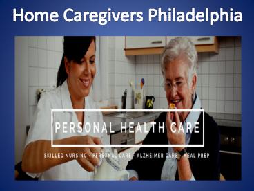 Home caregivers Philadelphia (1)