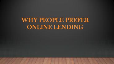 Why People prefer Online Lending