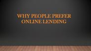 Why People prefer Online Lending