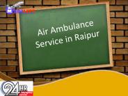Emergency Air Ambulance Service in Raipur with medical team