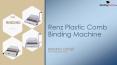 Renz Plastic Comb Binding Machine PowerPoint PPT Presentation