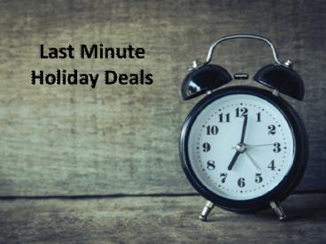 Last minute holiday deals