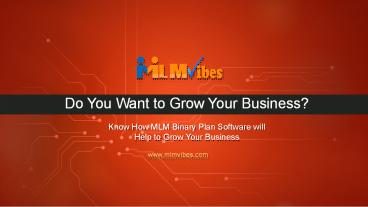 Grow Your Business with MLM Binary Plan Software