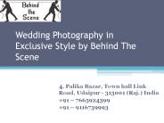 Wedding Photography in Exclusive Style by Behind The Scene