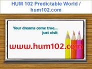 HUM 102 Predictable World / hum102.com