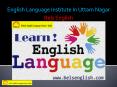 English Language Institute In Uttam Nagar