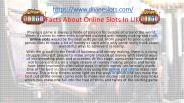 Facts About Online Slots In UK