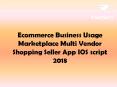 Ecommerce Business Usage Marketplace Multi Vendor Shopping Seller App IOS script 2018