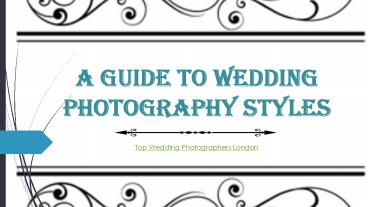 A Guide To Wedding Photography Styles