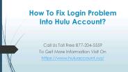 How To Fix Problem Into Hulu Account?